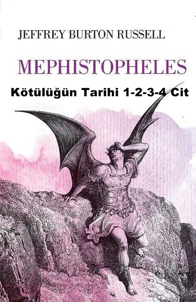 Photo of Mephistopheles (Kötülüğün Tarihi 1-2-3-4 ) Jeffrey Burton Russell PDF indir