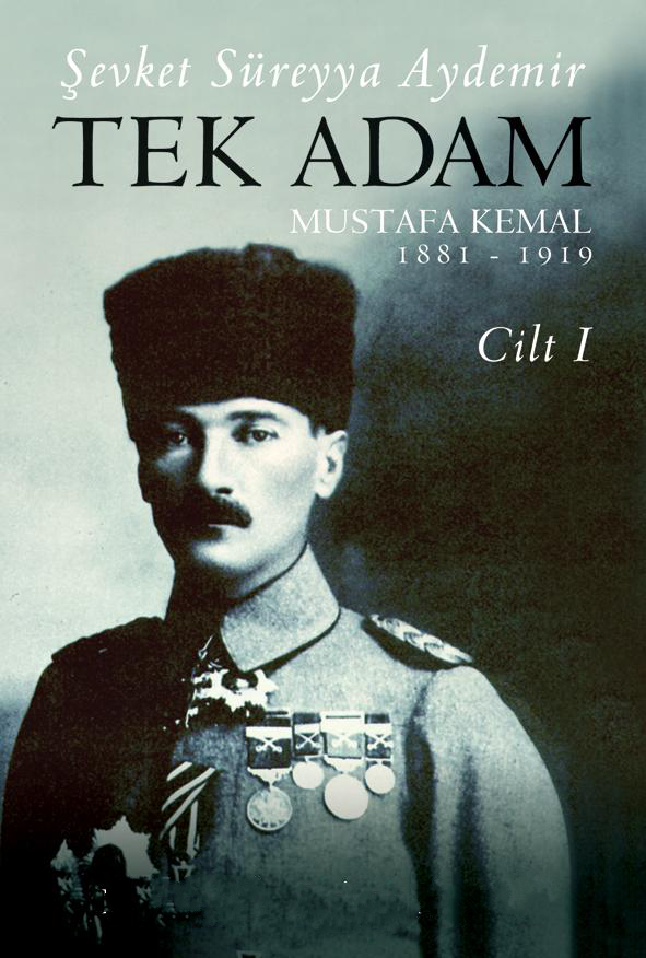 Photo of Tek Adam – Cilt 1 (Mustafa Kemal 1881-1919) – Şevket Süreyya Aydemir PDF indir
