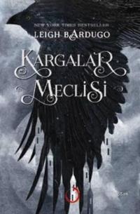 Photo of Kargalar Meclisi (Six of Crows Serisi 1) – Leigh Bardugo PDF indir