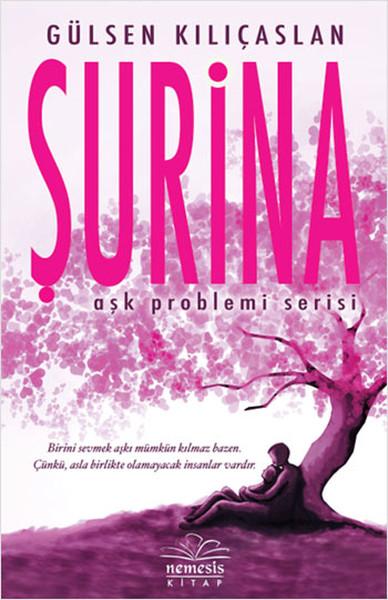Photo of Şurina (Aşk Problemi Serisi 2) – Gülsen Kılıçaslan PDF indir
