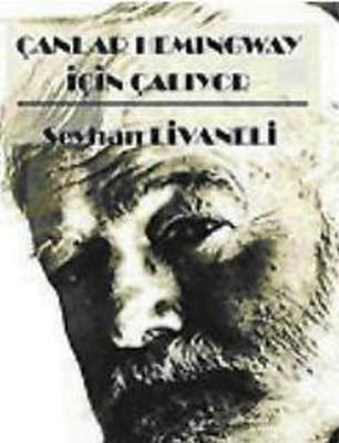 Photo of Çanlar Hemingway İçin Çalıyor – Seyhan Livaneli PDF indir