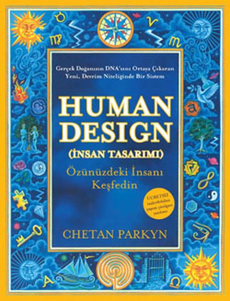Human Design (İnsan Tasarımı) (Özünüzdeki İnsanı Keşfedin) – Chetan Parkyn