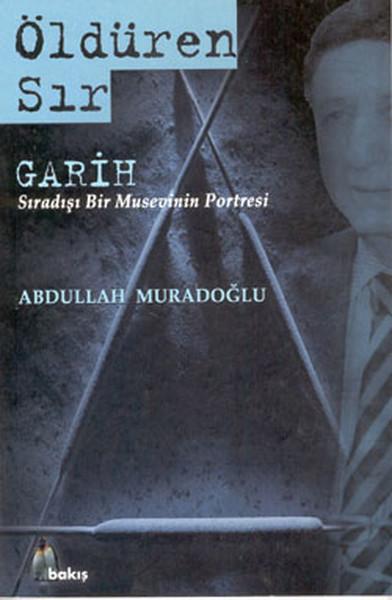 Photo of Öldüren Sır; Garih (Sıradışı Bir Musevinin Portresi) – Abdullah Muradoğlu PDF indir