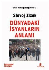 Photo of Dünyadaki İsyanların Anlamı (Gezi Direnişi Broşürleri 2) – Slavoj Zizek PDF indir