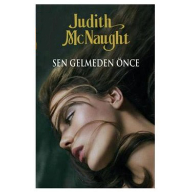 Photo of Sen Gelmeden Önce – Judith McNaught PDF indir