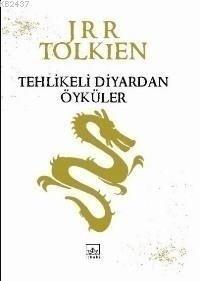 Photo of Tehlikeli Diyardan Öyküler – J. R. R. Tolkien PDF indir