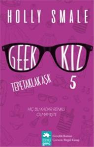 Photo of Geek Kız 5 – Tepetaklak Aşk (Geek Girl Serisi 5) – Holly Smale PDF indir