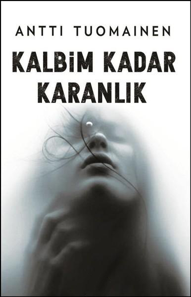 Photo of Kalbim Kadar Karanlık – Antti Tuomainen PDF indir