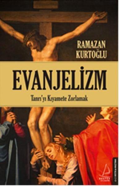 Photo of Evanjelizm (Tanrı’yı Kıyamete Zorlamak) – Ramazan Kurtoğlu PDF indir