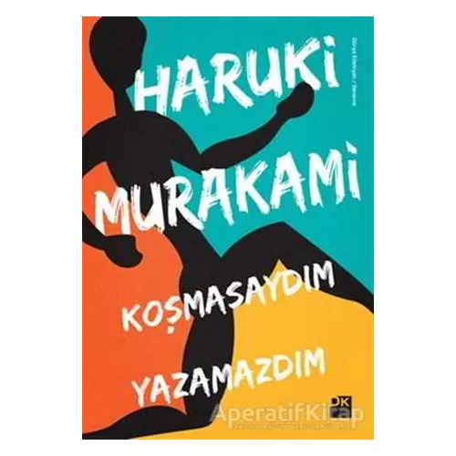 Koşmasaydım Yazamazdım - Haruki Murakami - Doğan Kitap