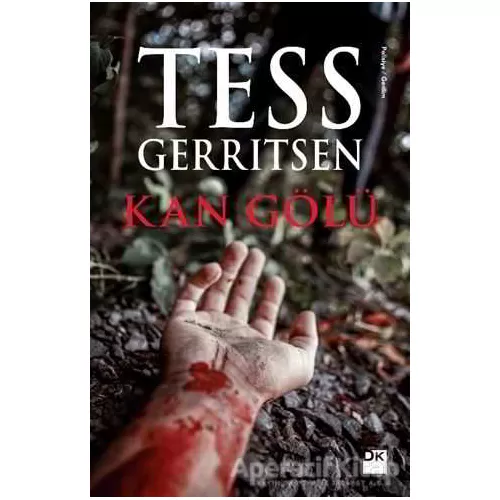 Kan Gölü - Tess Gerritsen - Doğan Kitap