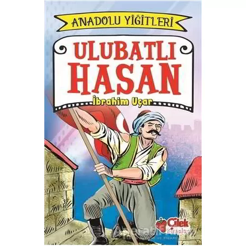 Photo of Ulubatlı Hasan Anadolu Yiğitleri 1 İbrahim Uçar Çilek Kitaplar Pdf indir