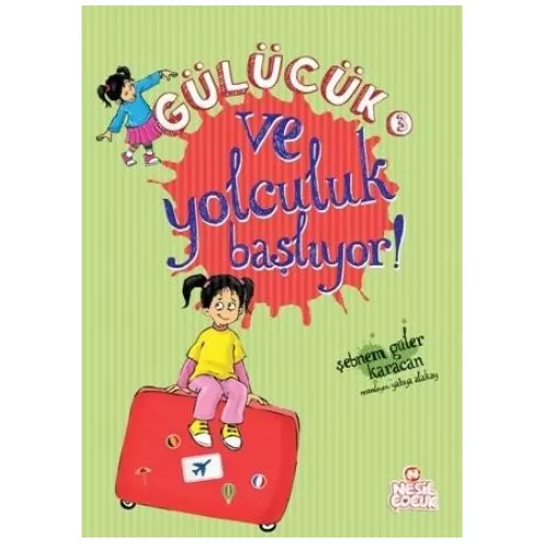 Gülücük 3 Ve Yolculuk Başlıyor - Şebnem Güler Karacan - Nesil Çocuk Yayınları