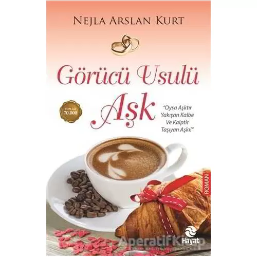 Görücü Usulü Aşk - Nejla Arslan Kurt - Hayat Yayınları