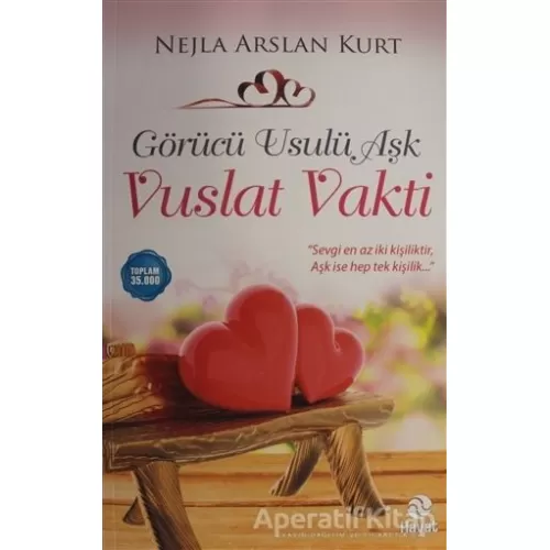 Görücü Usulü Aşk - Vuslat Vakti - Nejla Arslan Kurt - Hayat Yayınları