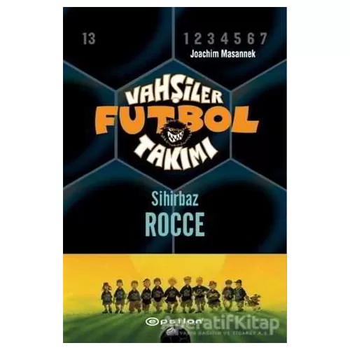 Vahşiler Futbol Takımı 12 - Sihirbaz Rocce (Ciltli) - Joachim Masannek - Epsilon Yayınevi