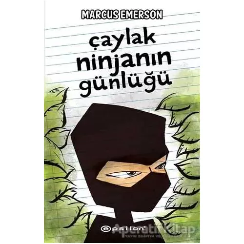 Çaylak Ninjanın Günlüğü - Marcus Emerson - Epsilon Yayınları