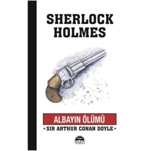 Albayın Ölümü - Sherlock Holmes - Sir Arthur Conan Doyle
