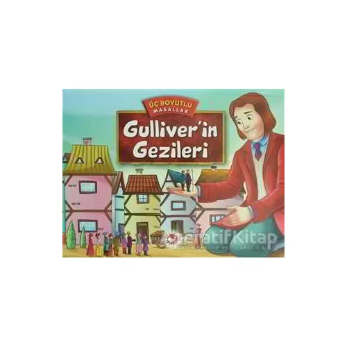 Gulliverin Gezileri - Üç Boyutlu Masallar - Kolektif - Beyaz Balina Yayınları