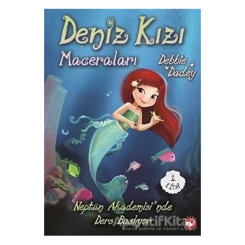 Neptün Akademisinde Ders Başlıyor - Deniz Kızı Maceraları 1.Kitap