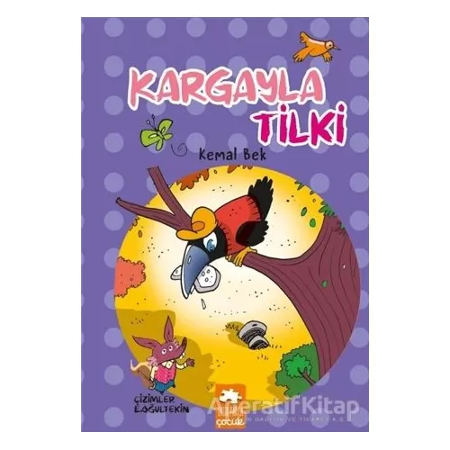 Kargayla Tilki - Kemal Bek - Eksik Parça Yayınları
