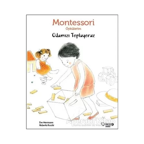 Montessori Öykülerim - Odamızı Topluyoruz (Ciltsiz) - Eve Herrmann - Redhouse Kidz Yayınları