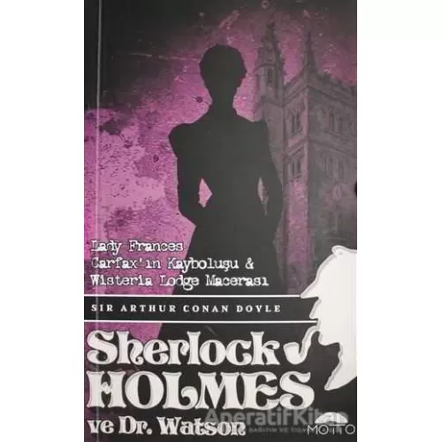 Photo of Lady Frances Carfaxın Kayboluşu ve Wisteria Lodge Macerası Sherlock holmes ve Dr. Watson Pdf indir