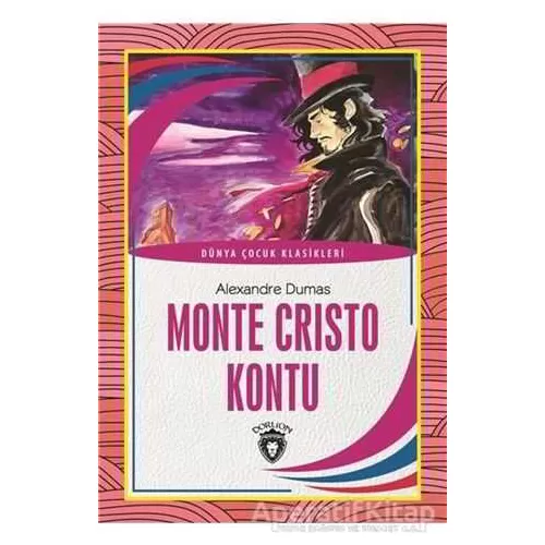 Monte Cristo Kontu - Alexsandre Dumas - Dorlion Yayınevi