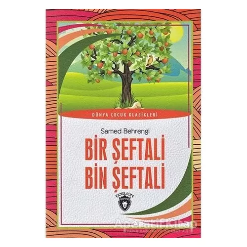 Photo of Bir Şeftali Bin Şeftali Samed Behrengi Dorlion Yayınevi Pdf indir