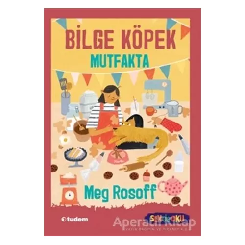 Bilge Köpek Mutfakta - Meg Rosoff - Tudem Yayınları