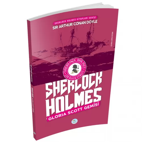 Gloria Scott Gemisi - Sherlock Holmes - Maviçatı Yayınları