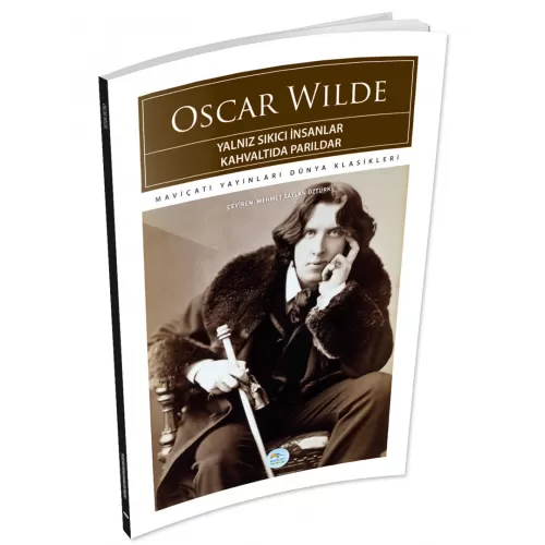 Photo of Yalnız Sıkıcı İnsanlar Kahvaltıda Parıldar Oscar Wilde Maviçatı (Dünya Klasikleri) Pdf indir