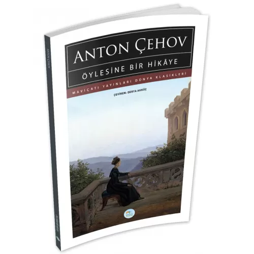 Öylesine Bir Hikaye - Anton Çehov - Maviçatı (Dünya Klasikleri)