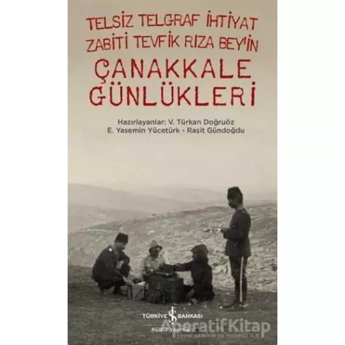 Photo of Telsiz Telgraf İhtiyat Zabiti Tevfik Rıza Bey’in Çanakkale Günlükleri Pdf indir