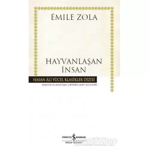 Hayvanlaşan İnsan - Emile Zola - İş Bankası Kültür Yayınları