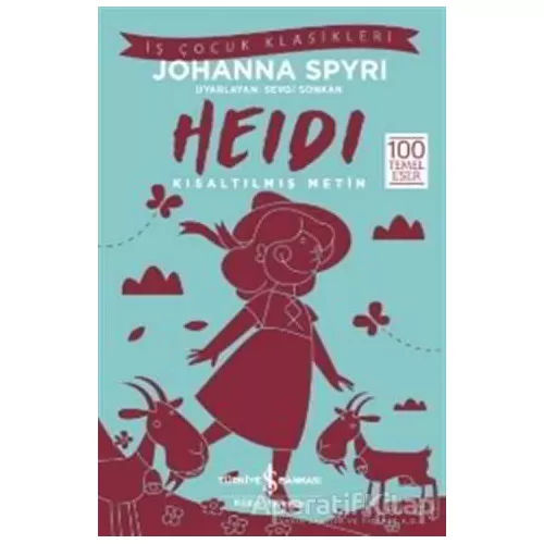 Heidi (Kısaltılmış Metin) - Johanna Spyri - İş Bankası Kültür Yayınları