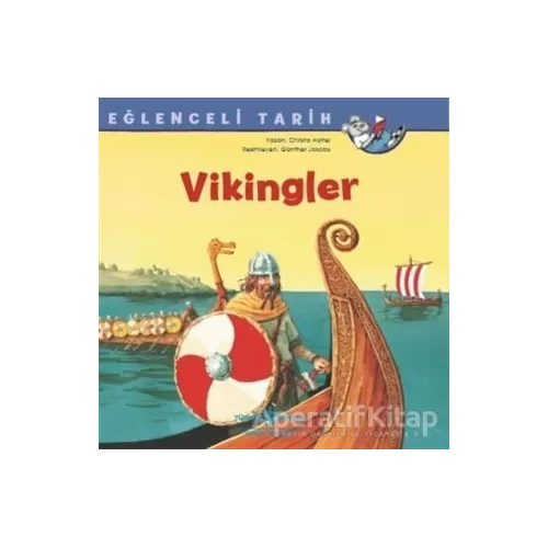 Vikingler - Eğlenceli Tarih - Christa Holtei - İş Bankası Kültür Yayınları