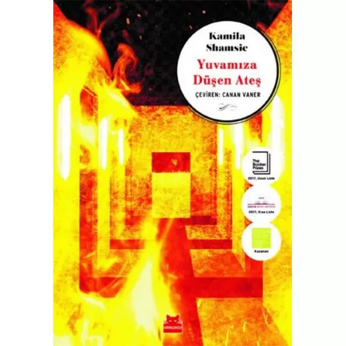 Yuvamıza Düşen Ateş - Kamila Shamsie - Kırmızı Kedi Yayınevi