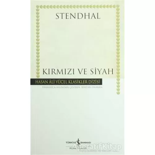 Kırmızı ve Siyah - Marie-Henri Beyle Stendhal - İş Bankası Kültür Yayınları