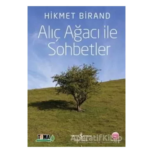 Alıç Ağacı ile Sohbetler - Hikmet Birand - İş Bankası Kültür Yayınları