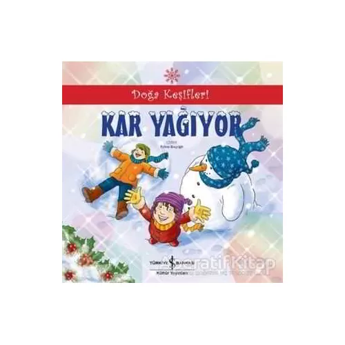 Doğa Keşifleri : Kar Yağıyor - Nevin Avan Özdemir - İş Bankası Kültür Yayınları