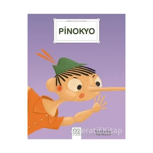 Pinokyo - Bebekler İçin Klasikler - Yves Dumont - 1001 Çiçek Kitaplar