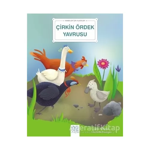 Çirkin Ördek Yavrusu - Bebekler İçin Klasikler - Sylvie Roberge - 1001 Çiçek Kitaplar
