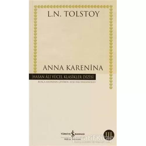 Anna Karenina - Lev Nikolayeviç Tolstoy - İş Bankası Kültür Yayınları