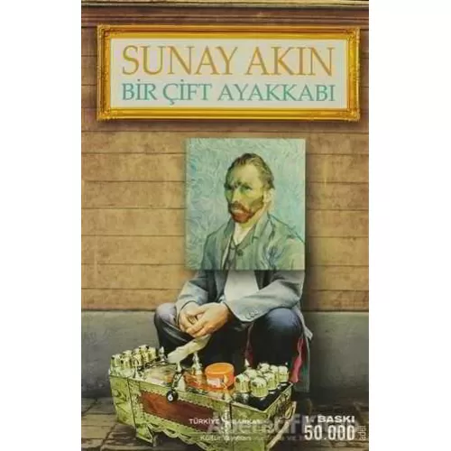 Bir Çift Ayakkabı - Sunay Akın - İş Bankası Kültür Yayınları