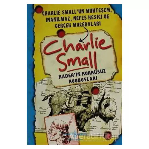 Charlie Small - Kaderin Korkusuz Kovboyları - Charlie Small - İş Bankası Kültür Yayınları