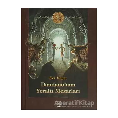 Damiano’nun Yeraltı Mezarları - Kai Meyer - İthaki Yayınları