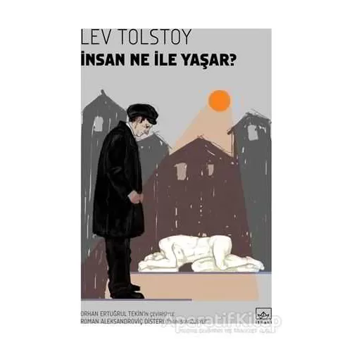 İnsan Ne İle Yaşar? - Lev Nikolayeviç Tolstoy - İthaki Yayınları