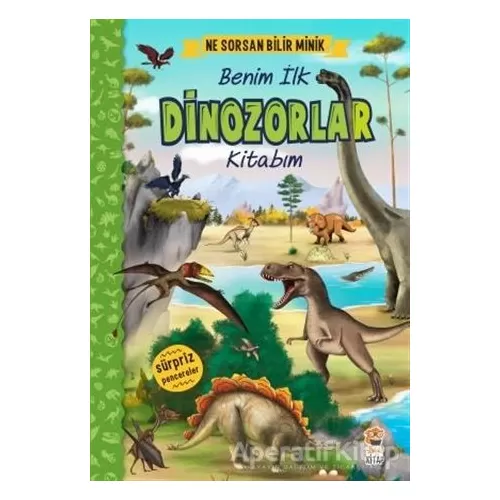 Ne Sorsan Bilir Minik - Benim İlk Dinozorlar Kitabım - Ceren Çukadar - Sincap Kitap