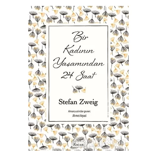 Bir Kadının Yaşamından 24 Saat (Bez Ciltli) - Stefan Zweig - Koridor Yayıncılık